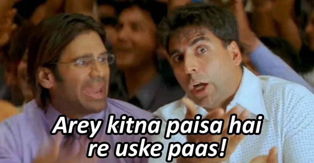 Arey kitna paisa hai re uske paas meme template