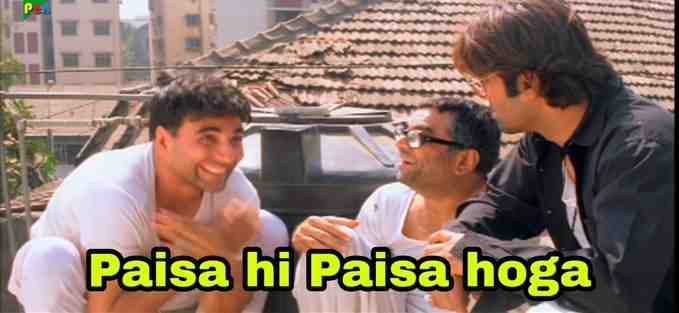 Paisa hi paisa hoga meme template