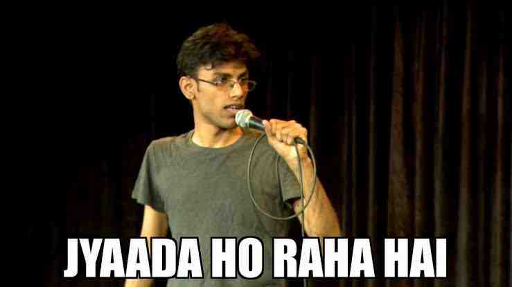 Jyaada ho raha hai meme template
