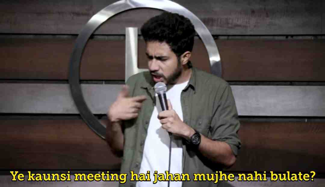 Ye kaunsi meeting hai jahan mujhe nahi bulate meme template