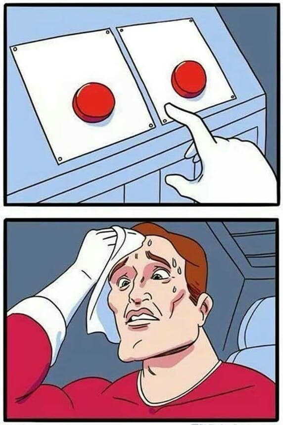 Two buttons meme template