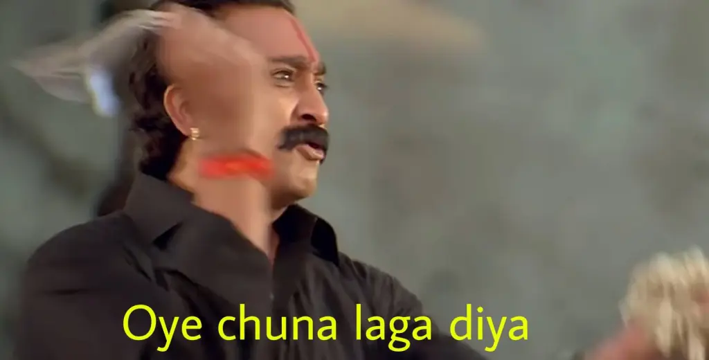 Oye chuna laga diya meme template