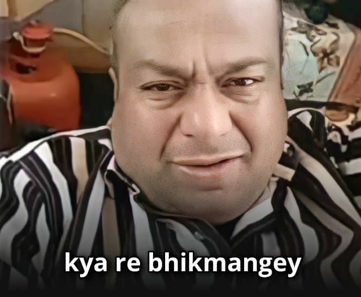 Kya re bhikmangey meme template