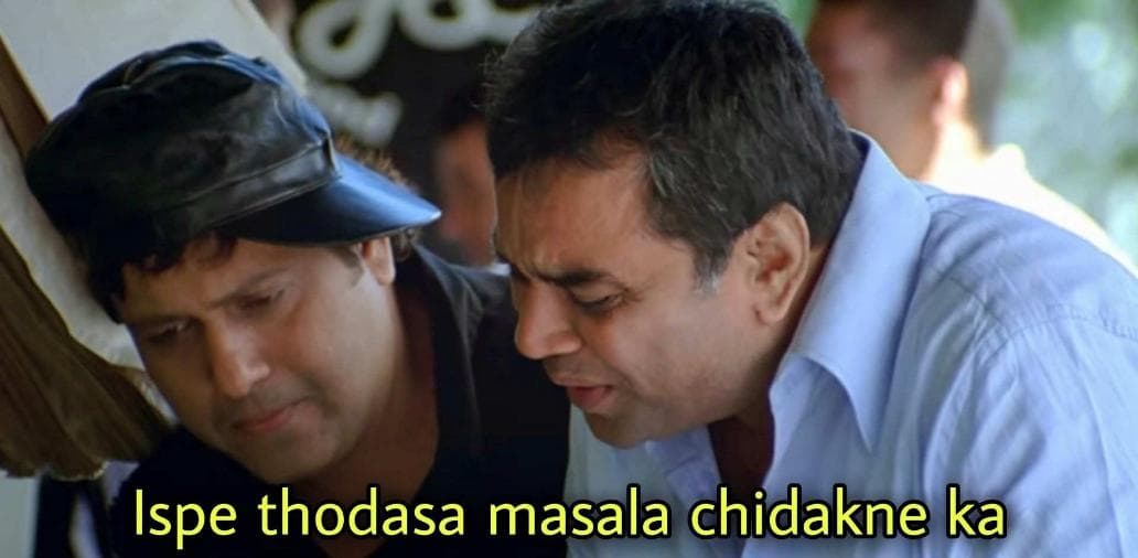Ispe todha sa masala chidakne ka meme template