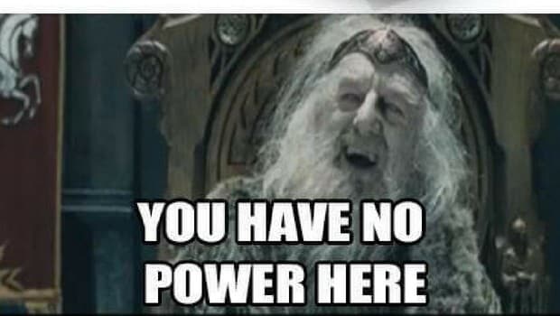 You have no power here meme template